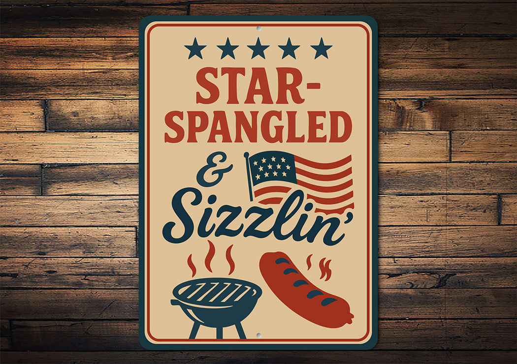 Star-Spangled Sizzlin Aluminum Sign Patriotic BBQ Decor