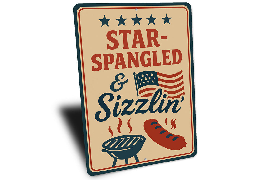 Star-Spangled Sizzlin Aluminum Sign Patriotic BBQ Decor