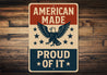 American Made Proud of It Aluminum Sign Patriotic Decor