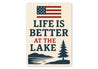 Life is Better at the Lake Metal Rustic Lakehouse Sign