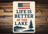 Life is Better at the Lake Metal Rustic Lakehouse Sign