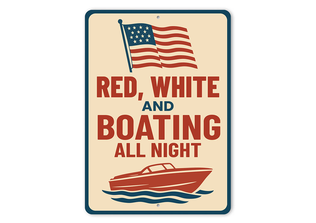Red White & Boating All Night Metal Sign Nautical Patriotic