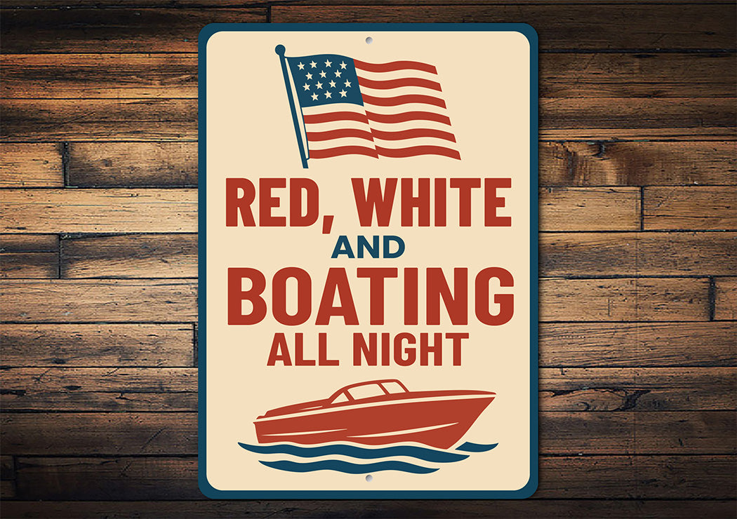 Red White & Boating All Night Metal Sign Nautical Patriotic