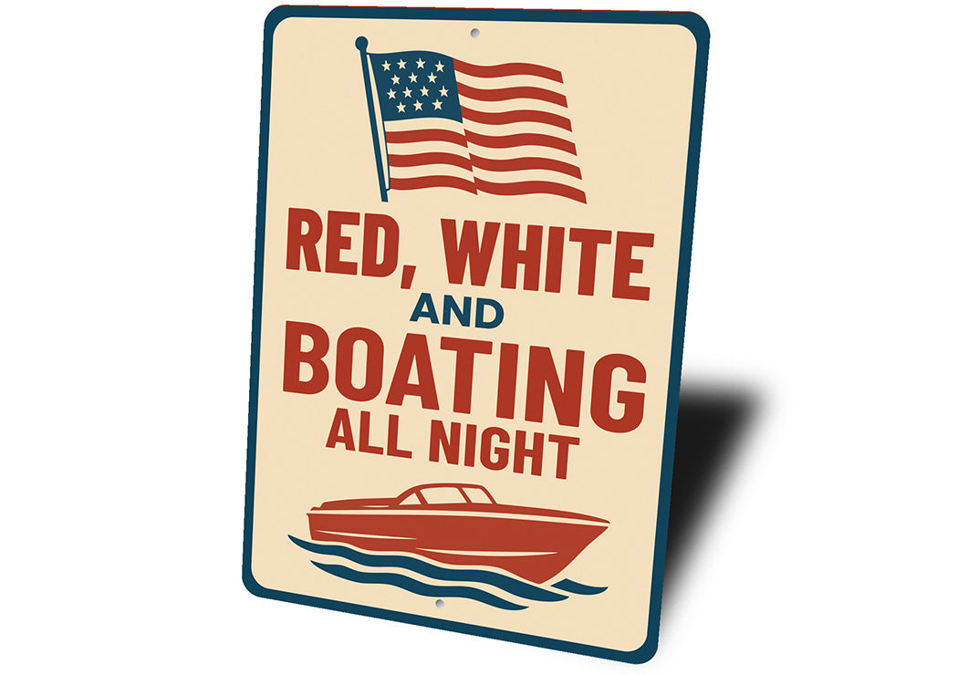 Red White & Boating All Night Metal Sign Nautical Patriotic