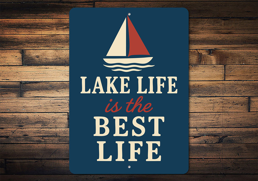 Lake Life is the Best Life Metal Rustic Waterfront Sign