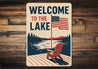 Welcome to the Lake Aluminum Sign Rustic Lakeside Decor
