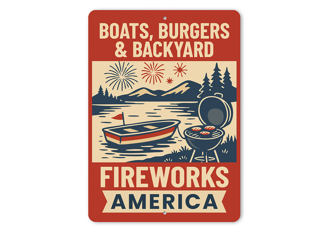 Boats Burgers & Backyard Fireworks Aluminum Sign Patriotic