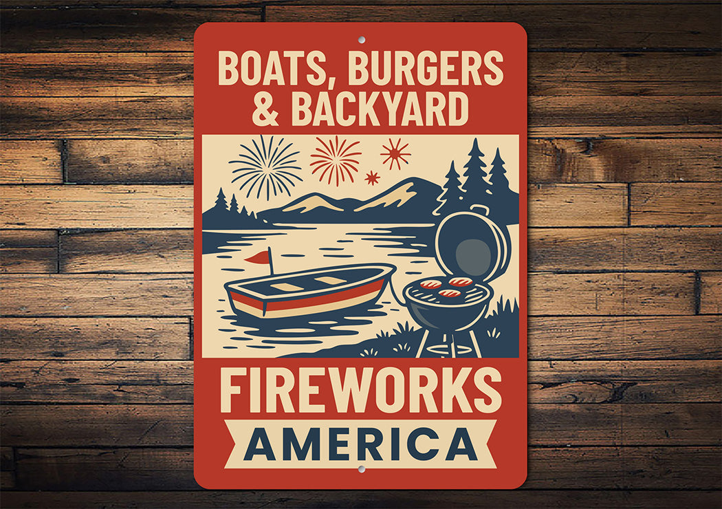 Boats Burgers & Backyard Fireworks Aluminum Sign Patriotic
