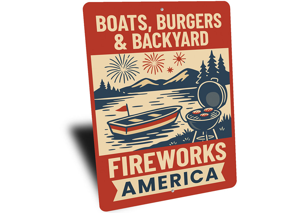 Boats Burgers & Backyard Fireworks Aluminum Sign Patriotic
