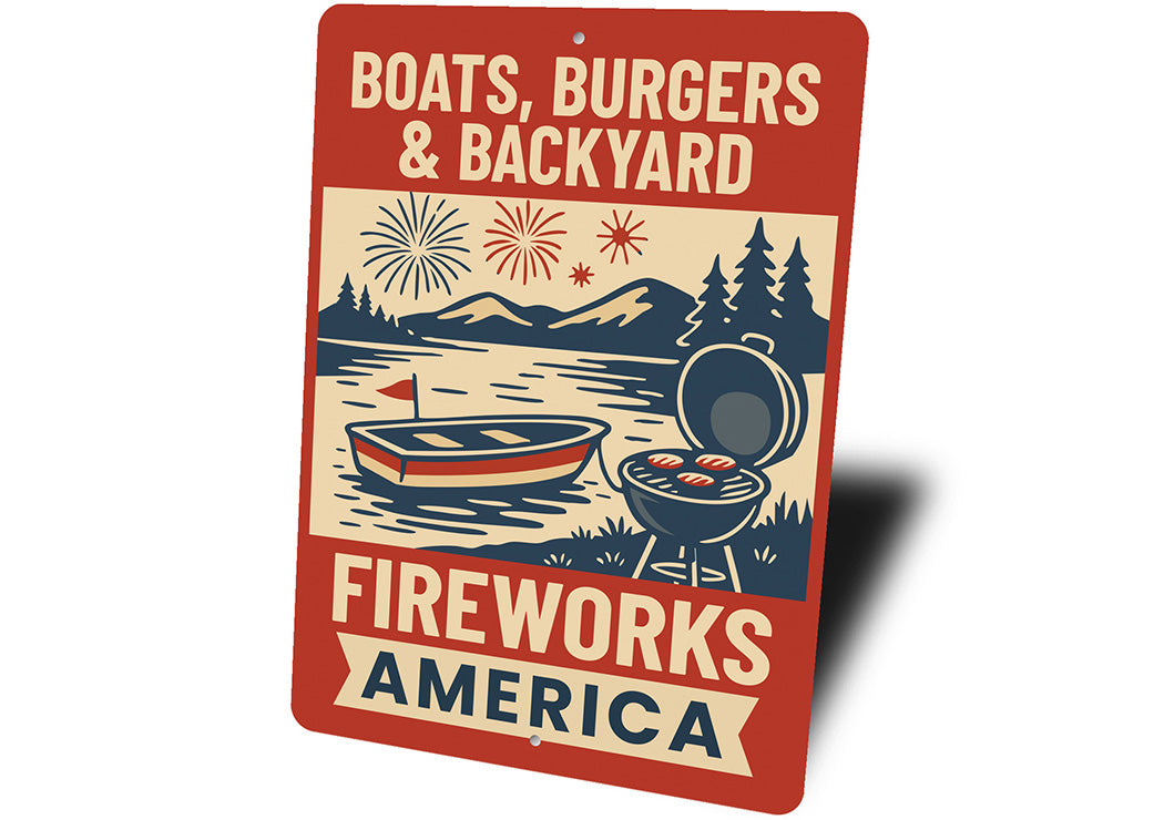 Boats Burgers & Backyard Fireworks Aluminum Sign Patriotic