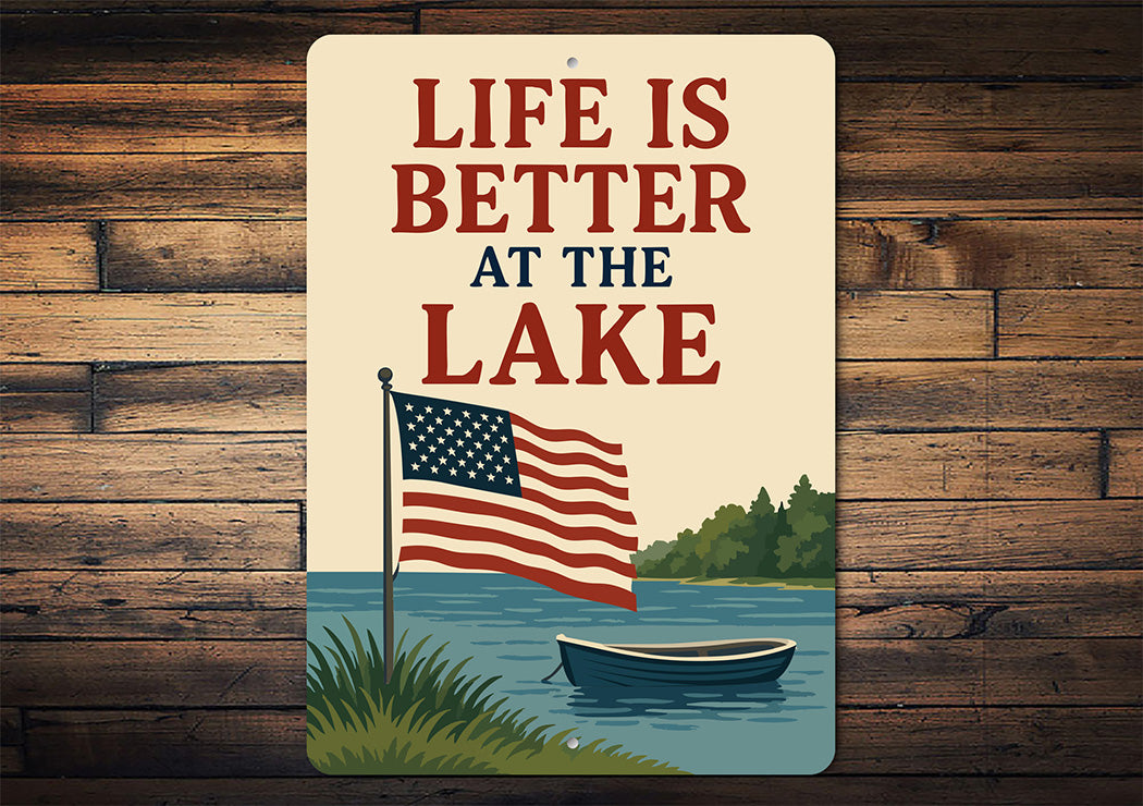 Life is Better at the Lake Aluminum Rustic Lakeside Sign
