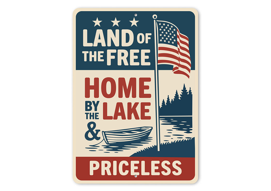 Land of the Free Home by Lake Aluminum Sign Patriotic Decor
