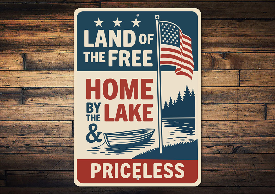 Land of the Free Home by Lake Aluminum Sign Patriotic Decor