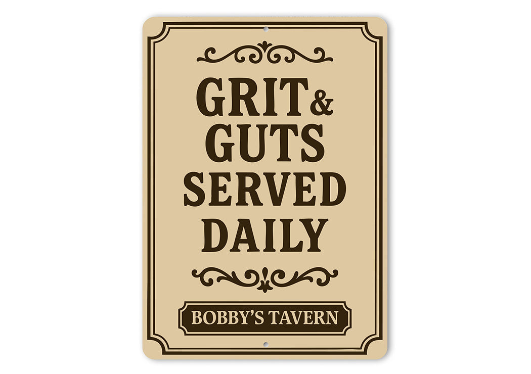 Grit & Guts Served Daily Aluminum Sign Custom Tavern Decor