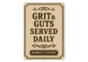 Grit & Guts Served Daily Aluminum Sign Custom Tavern Decor