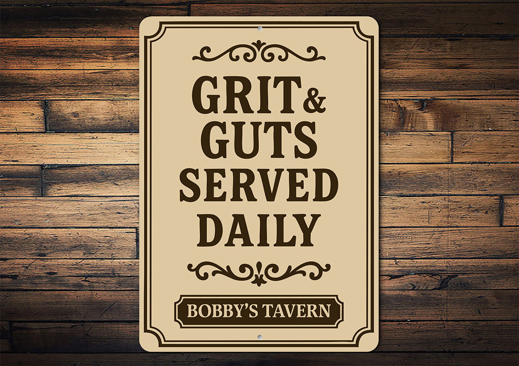 Grit & Guts Served Daily Aluminum Sign Custom Tavern Decor