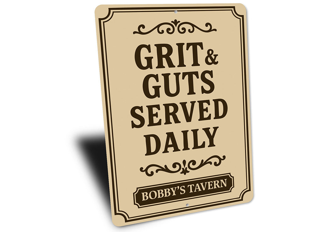 Grit & Guts Served Daily Aluminum Sign Custom Tavern Decor