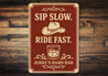 Sip Slow Ride Fast Aluminum Sign Custom Barn Bar Decor
