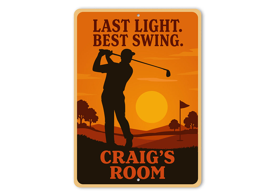 Last Light Best Swing Aluminum Sign Custom Room Golf Decor