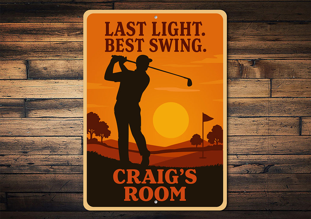 Last Light Best Swing Aluminum Sign Custom Room Golf Decor