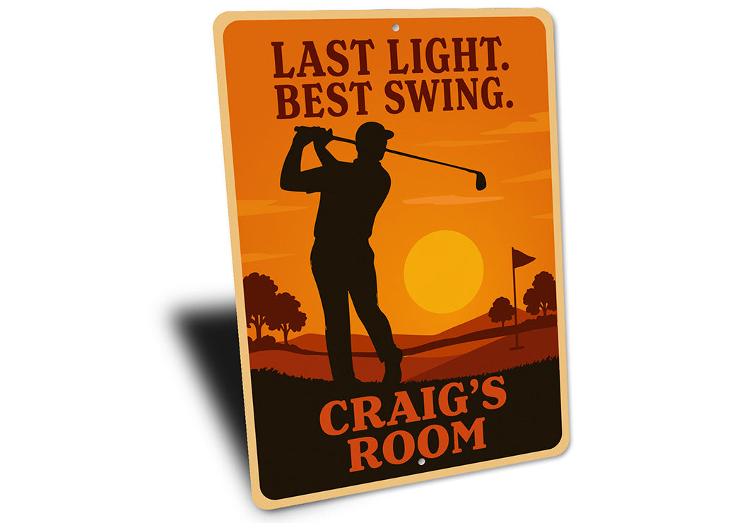 Last Light Best Swing Aluminum Sign Custom Room Golf Decor