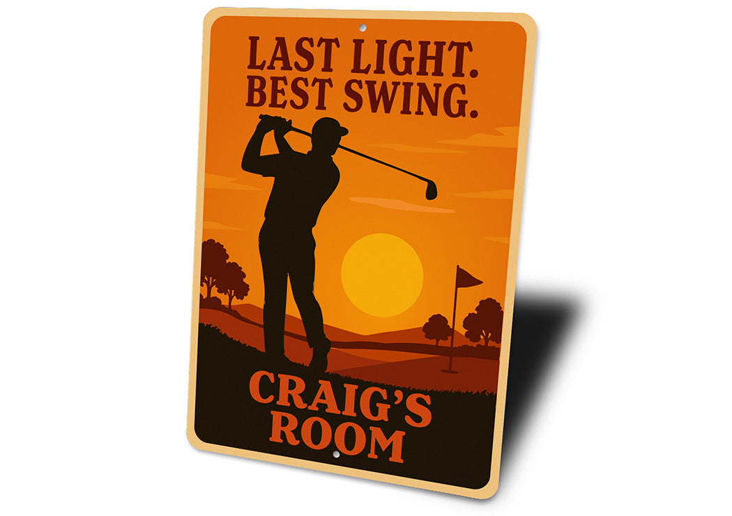 Last Light Best Swing Aluminum Sign Custom Room Golf Decor