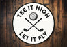 Hit It High Let It Fly Metal Sign Golf Motivational Decor