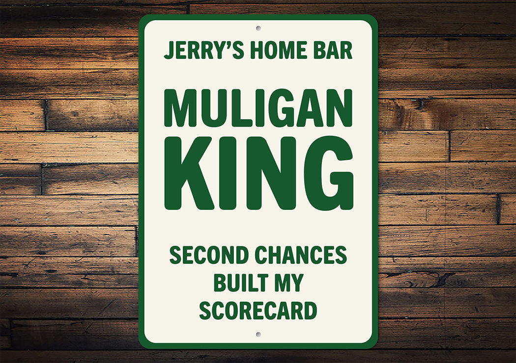 Custom Home Bar Mulligan King Aluminum Sign Golf Humor