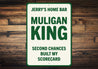 Custom Home Bar Mulligan King Aluminum Sign Golf Humor