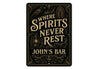 Vintage Where Spirits Never Rest Aluminum Sign Custom Bar