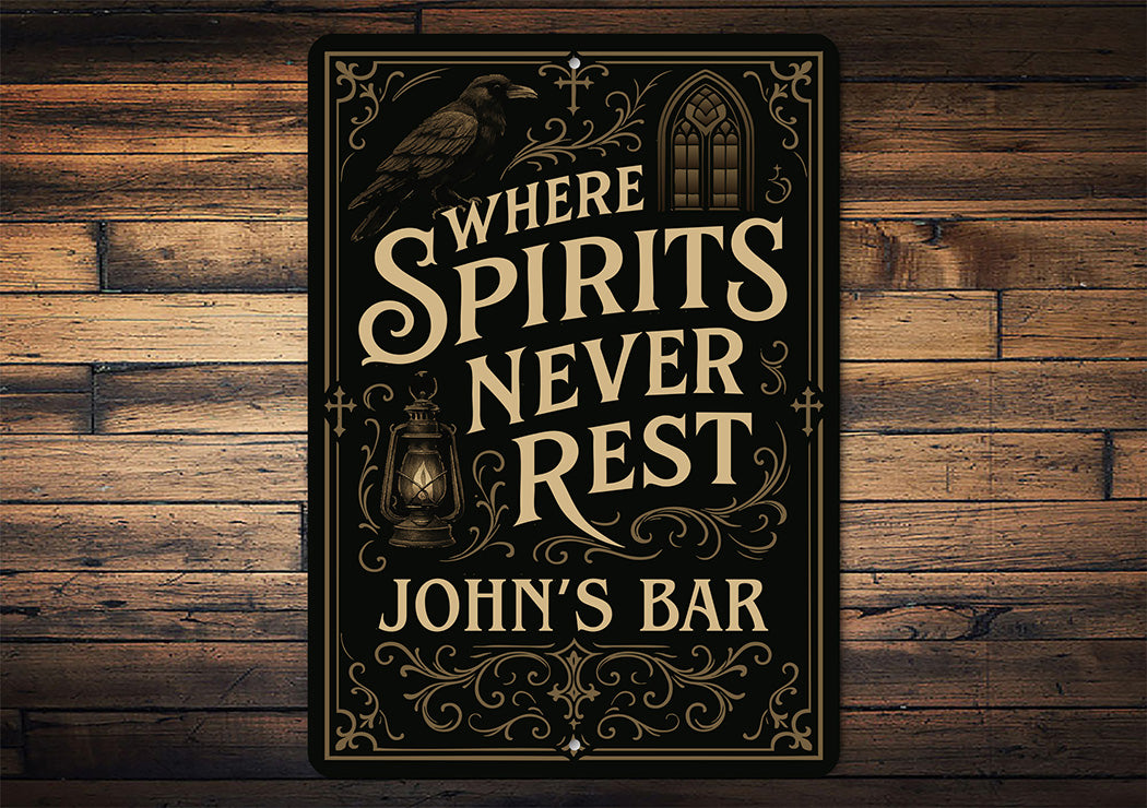 Vintage Where Spirits Never Rest Aluminum Sign Custom Bar