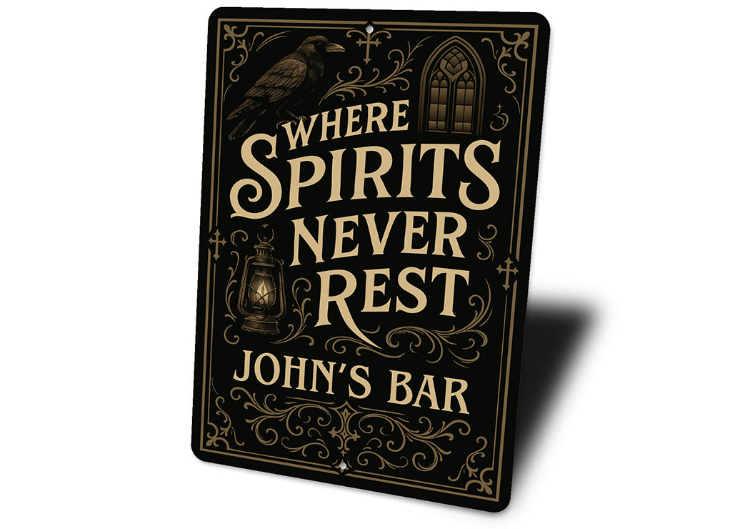 Vintage Where Spirits Never Rest Aluminum Sign Custom Bar