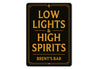 Vintage Low Lights & High Spirits Aluminum Bar Sign