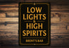 Vintage Low Lights & High Spirits Aluminum Bar Sign