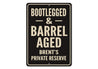 Vintage Bootlegged & Barrel Aged Aluminum Sign