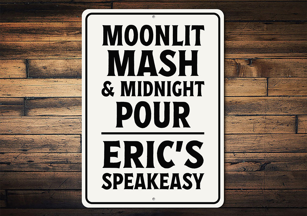 Moonlit Mash & Midnight Pour Aluminum Sign Speakeasy