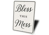Bless This Mess Aluminum Wall Sign Rustic Home Decor