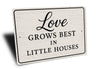 Rustic Love Grows Best In Little Houses Aluminum Wall Sign