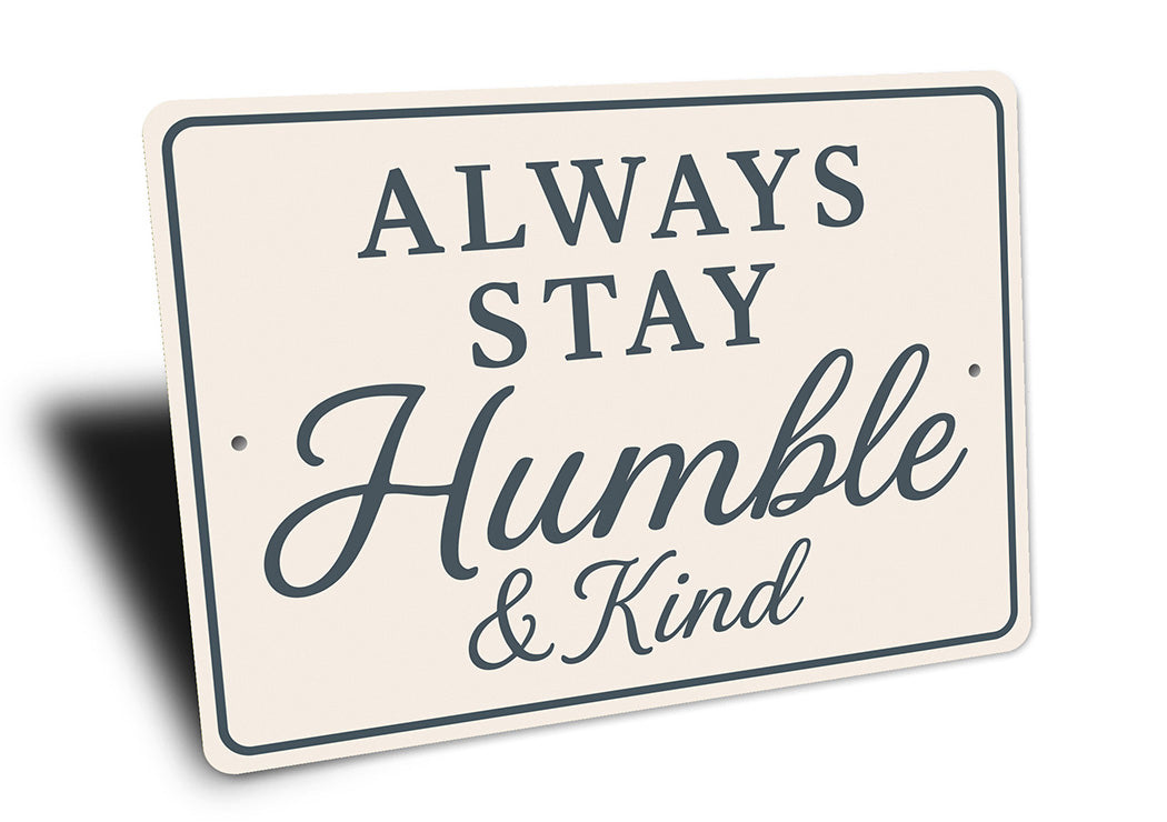 Always Stay Humble & Kind Wall Sign Inspirational Decor