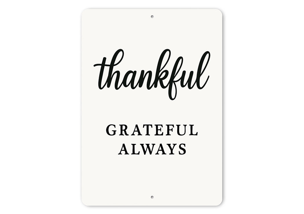 Thankful Grateful Always Metal Sign Inspirational Decor
