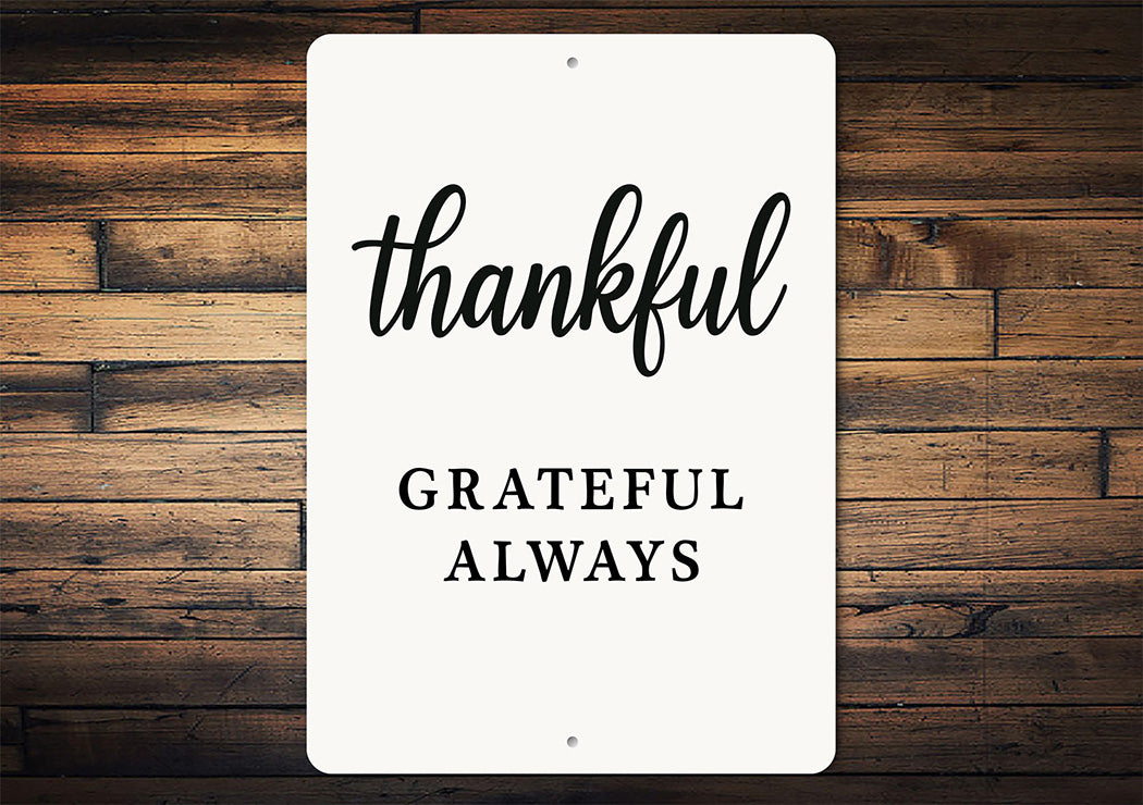 Thankful Grateful Always Metal Sign Inspirational Decor
