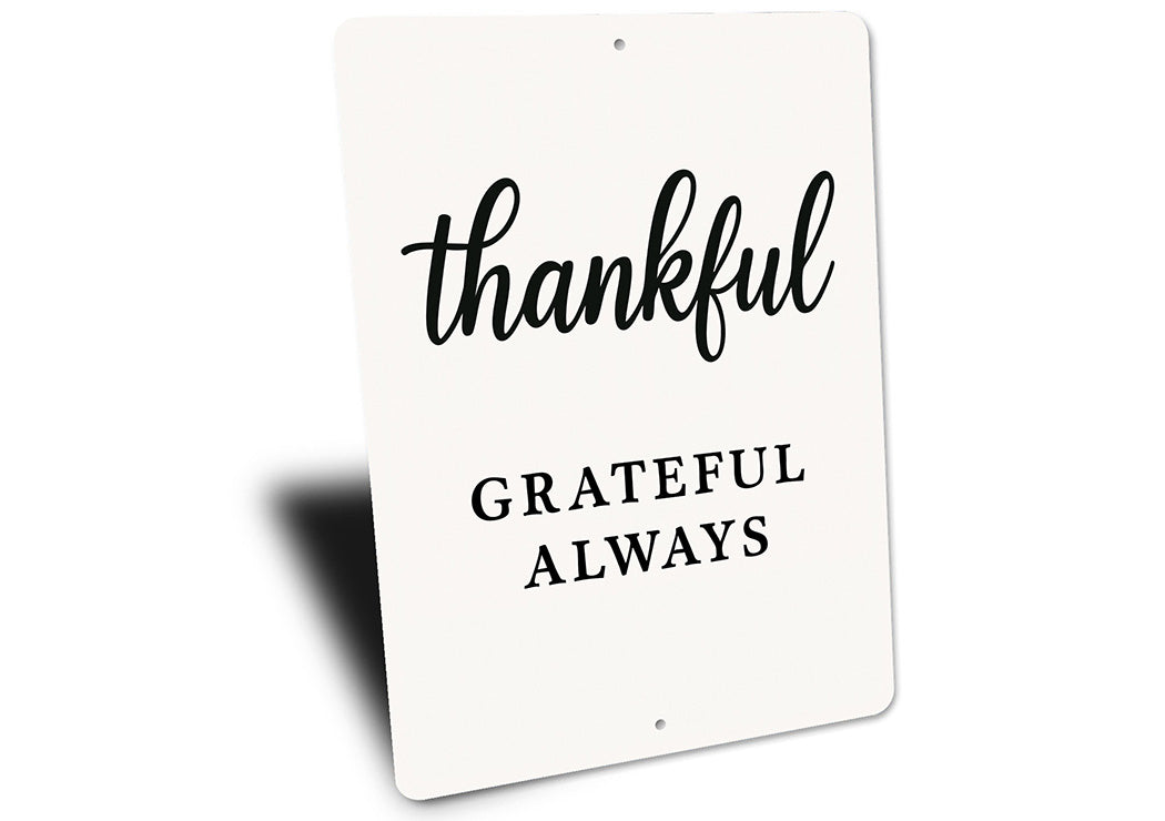 Thankful Grateful Always Metal Sign Inspirational Decor
