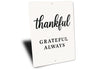 Thankful Grateful Always Metal Sign Inspirational Decor