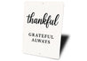 Thankful Grateful Always Metal Sign Inspirational Decor