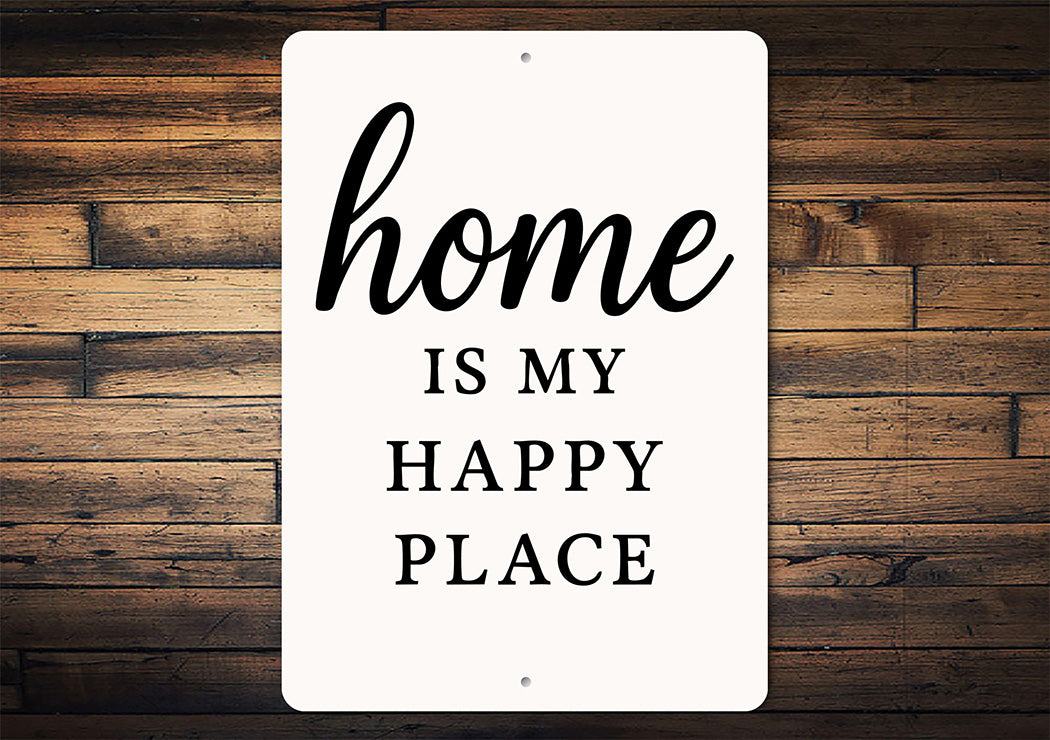 Rustic Home Is My Happy Place Aluminum Wall Sign
