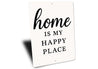 Rustic Home Is My Happy Place Aluminum Wall Sign