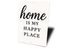 Rustic Home Is My Happy Place Aluminum Wall Sign