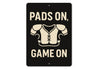Pads On Game On Football Aluminum Decor Sign