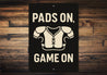 Pads On Game On Football Aluminum Decor Sign