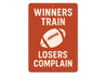 Motivational Football Sign Winners Train Losers Complain